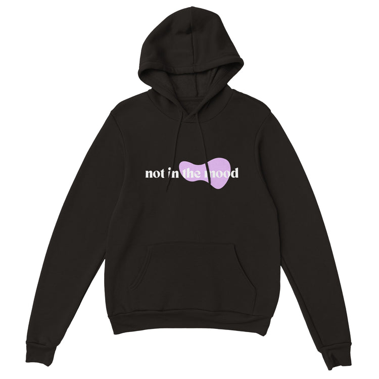 Not in the Mood Unisex Hoodie ( + more colors)