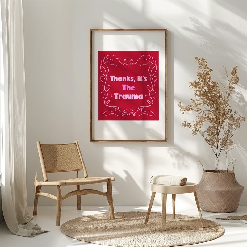 Funny Thanks It's The Trauma Mental Health Wall Poster Poster