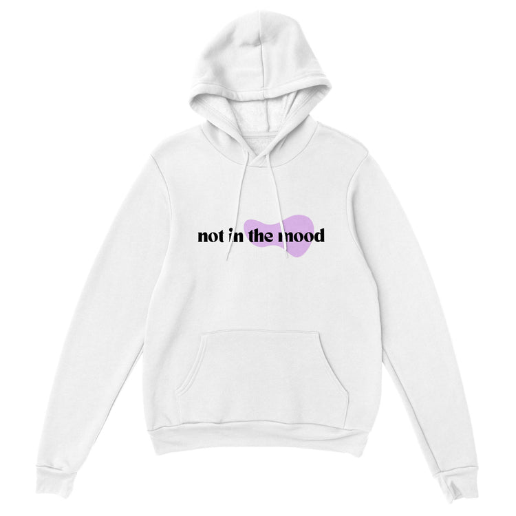 Not in the Mood Unisex Hoodie ( + more colors)