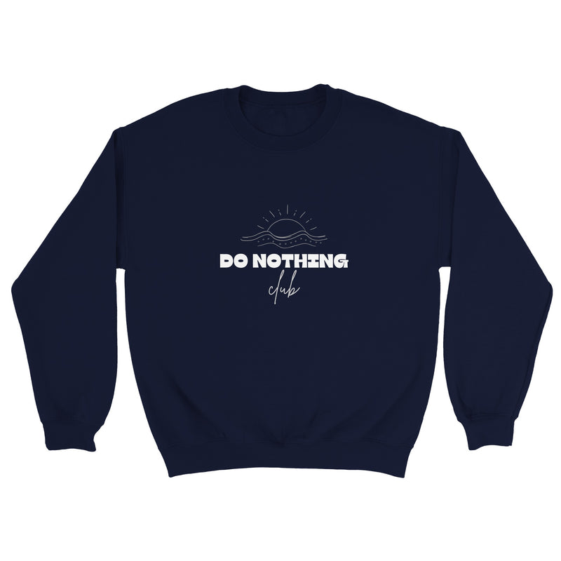 Funny Unisex Do Nothing Club Sweatshirt ( + more colors)