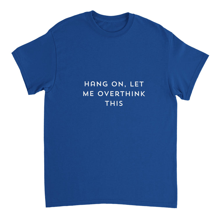 Heavyweight Funny Print Overthinking T-Shirt ( + more colors)