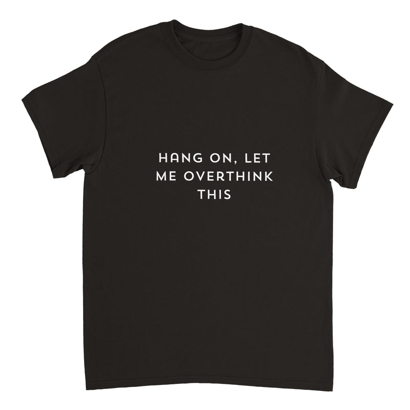 Heavyweight Funny Print Overthinking T-Shirt ( + more colors)