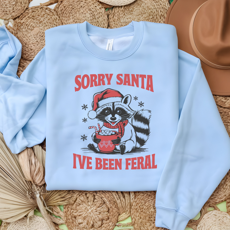 Sorry Santa I've Been Feral Christmas Sweatshirt ( + more colors)