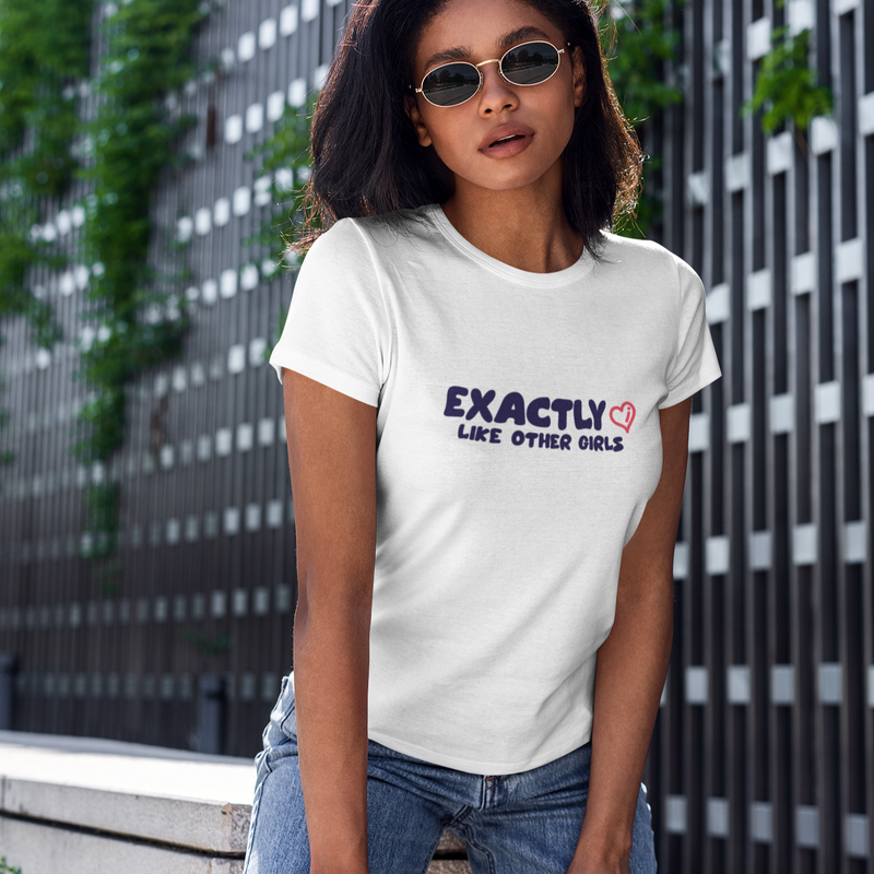 Exactly Like Other Girls T-Shirt ( + more colors)